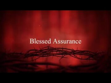 Blessed Assurance Christian Worship Song Lyrics